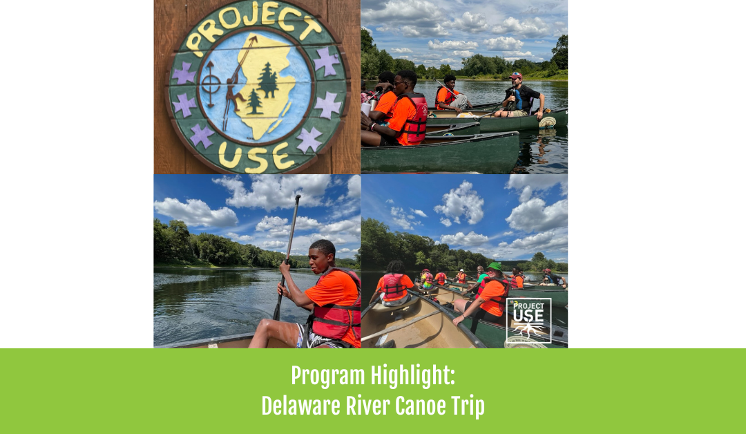 Program Highlight: 2022 Delaware River Canoe Trip